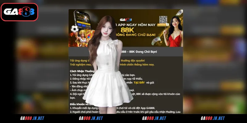 Điều khoản và điều kiện cho ưu đãi tải app GA888 nhận ngay 88K